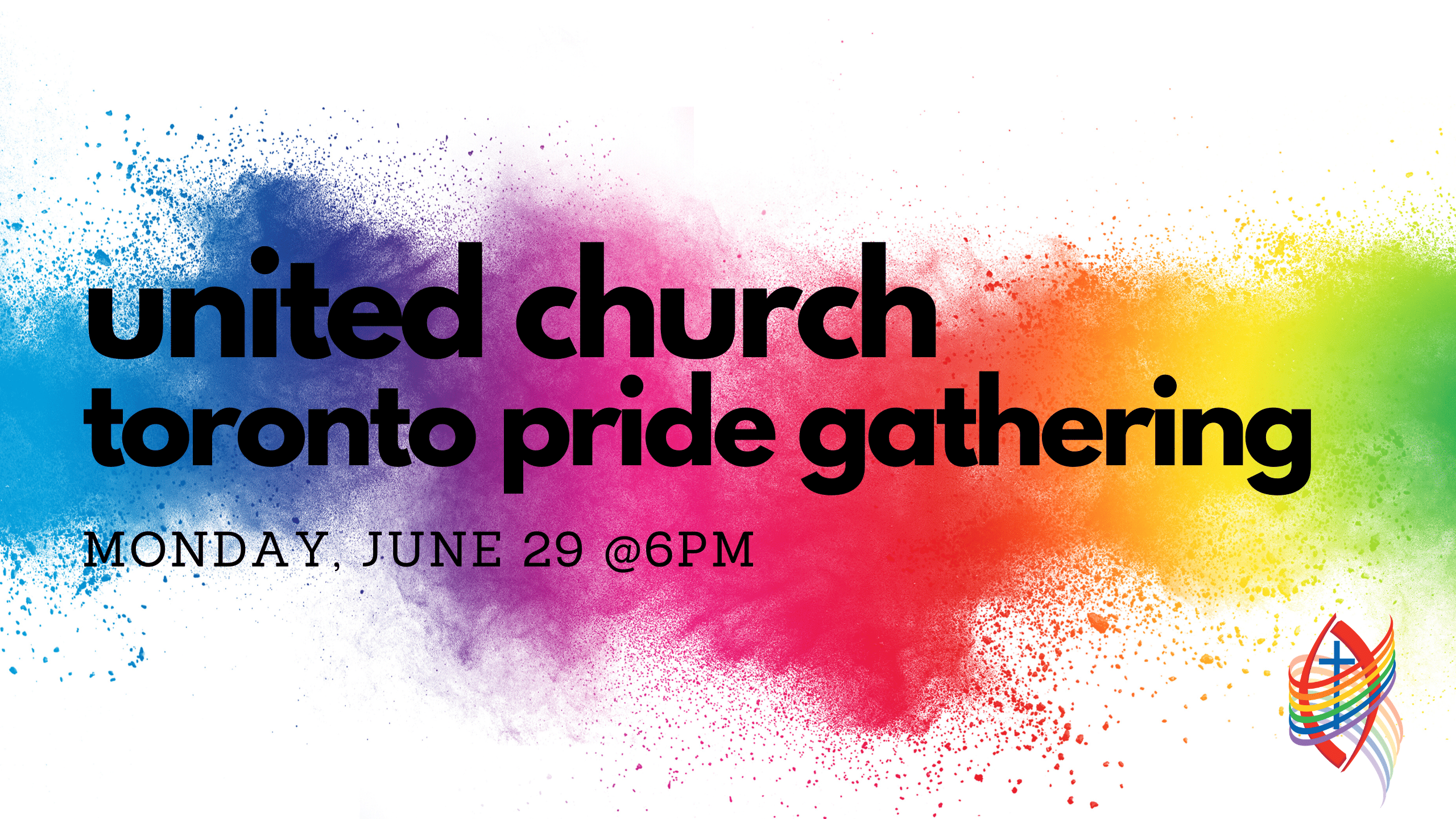 rainbow ink spray text: united church toronto pride gathering monday june 20
